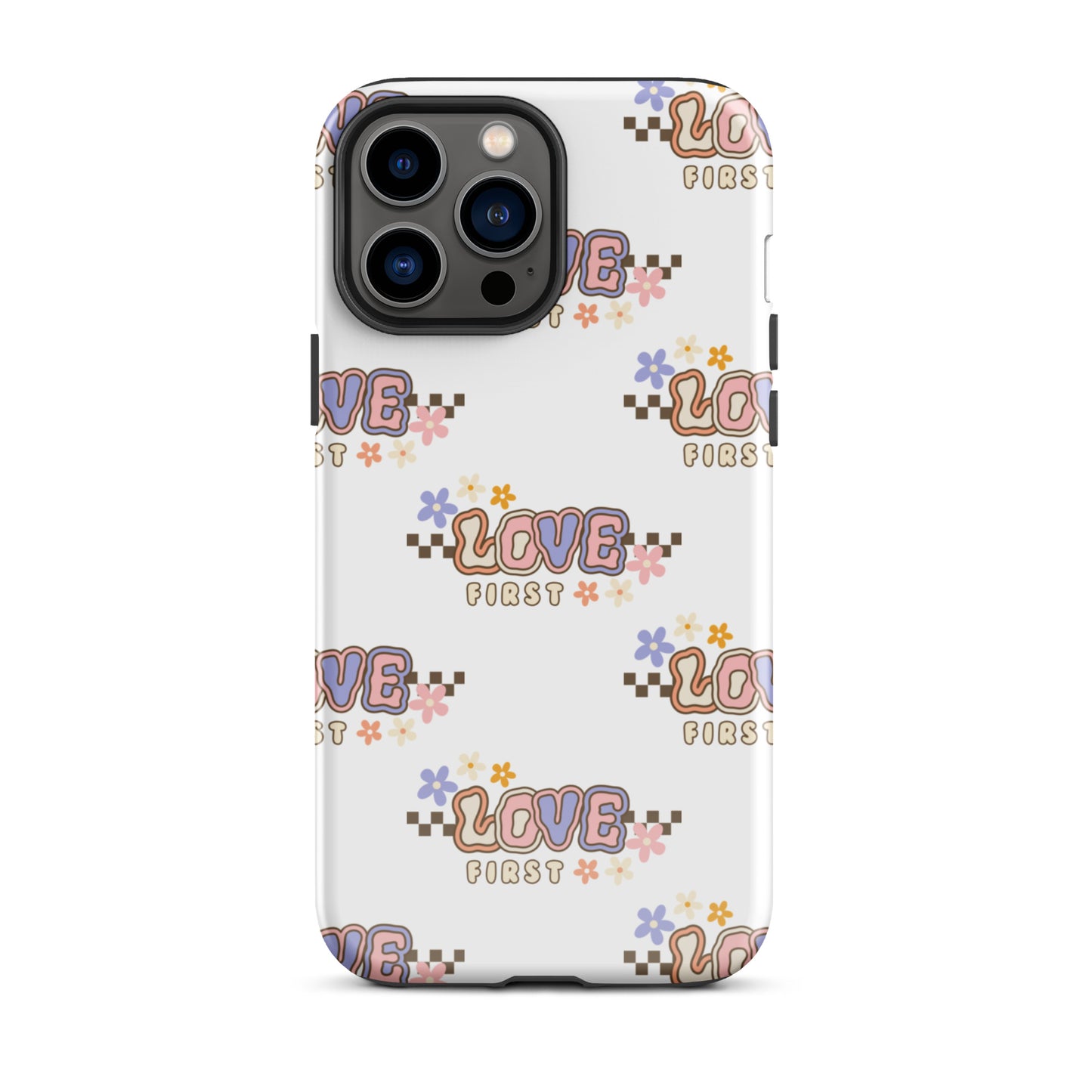 Tough Case for iPhone® - LOVE FIRST