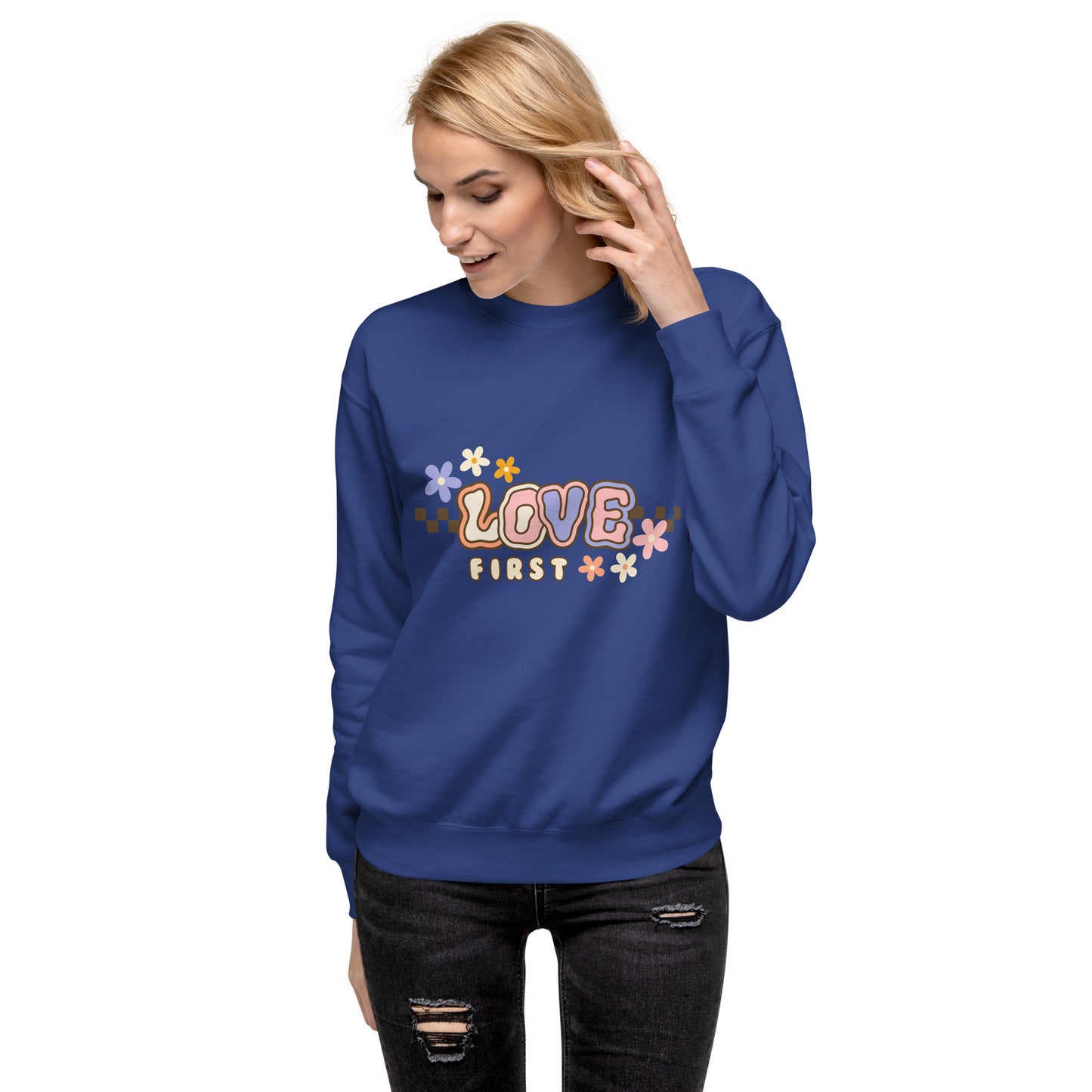 Unisex Premium Sweatshirt - LOVE FIRST